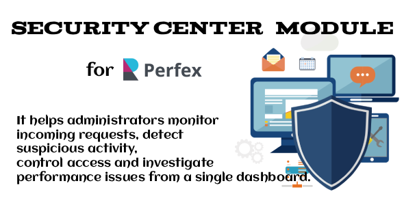 Security Center for Perfex CRM – Firewall, Threat Detection & Live Traffic Monitoring
